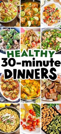 23 Healthy 30 Minute Dinners for No-Fuss Weeknight Meals - ZEN AND HONEY