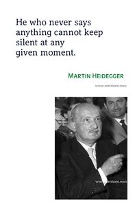 Martin Heidegger Quotes, Martin Heidegger Technology, Existentialism & Being and Time Quotes. Martin Heidegger Books Quotes