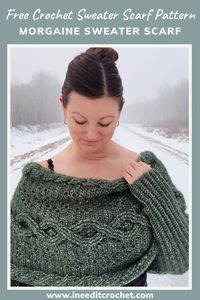 Scarf With Sleeves - Morgaine Sweater Scarf Free Crochet Pattern · I Need It Crochet Designs