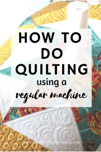 Can you quilt with a regular sewing machine? - The Little Mushroom Cap: A Quilting Blog