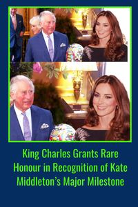 What unprecedented honour has King Charles given to mark Kate Middleton's big milestone in his inner circle?