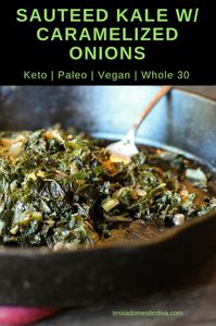 Sauteed Kale w Caramelized Onions - #glutenfree #vegan #paleo #whole30 #keto