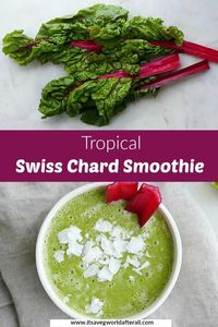 Tropical Swiss Chard Smoothie - this leafy green smoothie recipe is a delicious combination of chard, mango, banana, and coconut. Make the most out of chard with this easy snack! #smoothie #greensmoothie