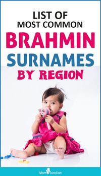 Most Brahmin surnames are influenced by profession, beliefs, community, place of birth, or proficiency in a subject. This post takes you through a list of the most common Brahmin surnames from Kashmir to Kanyakumari.