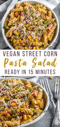 Vegan Street Corn Pasta Salad (Ready in 15-minutes)