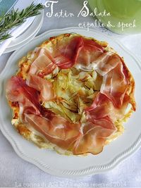 TATIN SALATA DI CIPOLLE E SPECK Ricetta torta salata