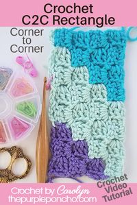 How To Crochet A C2C Rectangle - The Purple Poncho