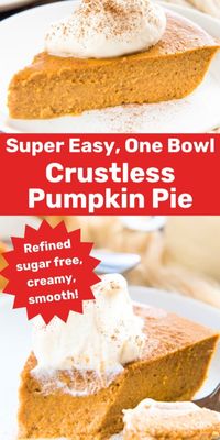 This incredibly easy, foolproof Crustless Pumpkin Pie Recipe is naturally gluten free, refined sugar free, and made in one bowl! It's also a super versatile recipe, you can easily make it dairy free, vegan, sugar free (keto / diabetic friendly and weight watchers friendly) too. This is my favorite gluten free pumpkin dessert that I've been making for Thanksgiving and Christmas for years, and you won't miss the crust with this pumpkin pie! You can make one large pie or small/individual portions too.