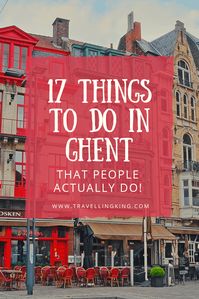 17 Things to do in Ghent – That People Actually Do!| Belgium travel tips | Belgium Travel guide | Belgium travel | Belgium Guide | Belgium Bucket List | Belgium | Belgium Things to Do in | Belgium Weekend Guide | Tourist Attractions Belgium | Belgium Attractions #Belgium  #Belgiumtravel #Belgiumtravelguide #Belgiumthingstodo #exploreBelgium #visitBelgium