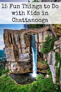 15 Fun Things to Do with Kids in Chattanooga