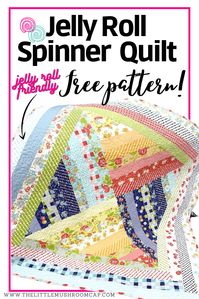 Free Jelly Roll Quilt Pattern : Jelly Roll Spinner - The Little Mushroom Cap: A Quilting Blog