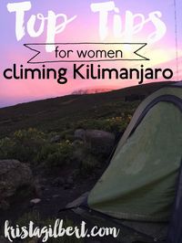 Are you tackling the world's highest freestanding peak? Go strong women of the world! These tips will help you prepare for and conquer Mt.Kilimanjaro!