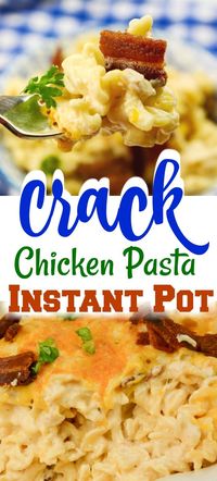 Instant Pot Crack Chicken Pasta #CrackChicken #pasta #ChickenBaconRanch #InstantPot