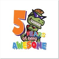 Cool & Awesome 5th Birthday Gift, T-Rex Dino Lovers, 5 Years Of Being Awesome, Gift For Kids Boys - 5 Years Old - Posters and Art Prints | TeePublic