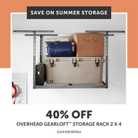 Summer savings have arrived with 40% OFF Overhead GearLoft™ Storage Rack 2 x 4 and UP TO 25% OFF select products. Plus, everything ships FREE when you spend $299 and up. Deals end May 29th.