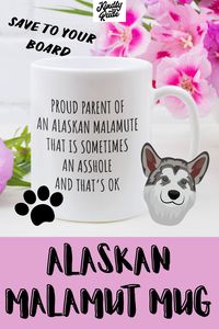 The funny gift for alaskan malamut dog mom or dog dad. The cup is appropriate as a Christmas gift, birthday gift, new dog owner gift. The alaskan malamut dog lover will be very happy with this present.#doglovergift #dogownergift #giftfordogowner #giftfordoglover #alaskanmalamut