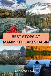 Best Stops in Mammoth Lakes Basin | Best Lakes in California | Things to do in Mammoth Lakes | Hikes in Mammoth Lakes | Mammoth Lake in Spring and Summer | Lake Mary | Twin Lakes | Lake Mamie | Horseshoe Lake | Lake George | Route 395 | Eastern Sierra | Mammoth Lakes Fishing | Dog Friendly Mammoth Lakes | Mammoth Lakes with Kids | California Road Trip | Near June Lake | Near Mono Lake