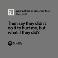 taylor swift, the tortured poets department who’s afraid of little old me? lyrics