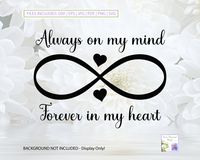 Always On My Mind SVG, Forever In My Heart, In Loving Memory, Loss Of Loved one, Memorial Image, Never Forgotten, Digital Download Please read the product description before making your purchase.  By purchasing this file you agree that you know how to use the file by yourself and without assistance. You MUST know how to insert the image yourself. This is a DIGITAL (INSTANT) DOWNLOAD, and DOES NOT include any physical products. Your files will be available for download once your payment is confir