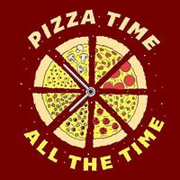 Pizza time. Every time, all the time. Illustration by @justinpoulter