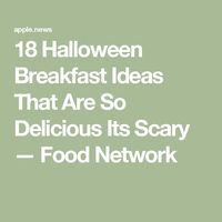 18 Halloween Breakfast Ideas That Are So Delicious Its Scary — Food Network