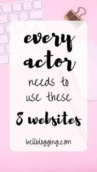 8 Websites Actors Should Know About – Organize Your Career! – Bell Blogging