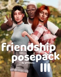 all I do the whole day through is dream of you : Friendship Pose pack III - Trio Pack