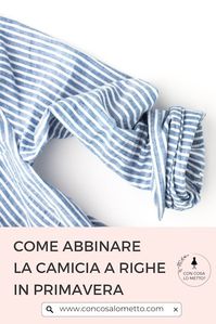 Come abbinare la camicia a righe in primavera – Con cosa lo metto?