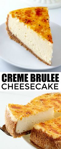 Calling all cheesecake fans! This Creme Brûlée Cheesecake is super creamy, super thick and absolutely to die for. If you want the show stopper dessert, this is it! #cheesecake #dessert #creamy #recipes #cremebrulee #sweets #tasty