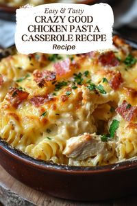 Crazy Good Chicken Pasta Casserole Recipe