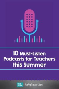 10 Must-Listen Podcasts for Teachers - WeAreTeachers