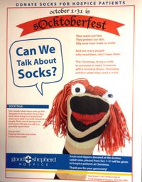 Good Shepherd Hospice Annual SocKtober Fest! We collect new socks and slippers that others have donated and give them to our patients in nursing homes.