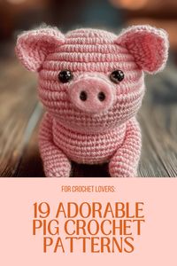 Looking for easy and fun pig crochet patterns? Check out these 19 patterns that are perfect for creating adorable piggy projects for all ages!