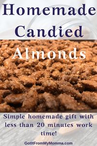 Candied Almonds- Easy Holiday Gift - Got It From My Momma