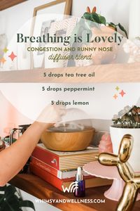 Ease congestion and soothe a runny nose with the Breathing is Lovely Diffuser Blend. Perfect for supporting respiratory health and comfort. 5 tea tree 5 peppermint 5 lemon Add to your diffuser and top with water!