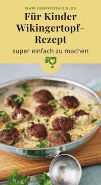 Wikingertopf, das lieben alle Kinder, ich auch. Es ist einfach nur mega lecker.