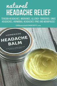 This one natural headache relief balm stops headache pain from all kinds of headaches - tension, stress, allergy-triggered, hormones (PMS and menopause), migraine, and sinus headaches. it's an easy DIY made with the natural goodness of essential oils. #essentialoils #essentialoilrecipes #DIYrecipes #yleo #doterra #essentialoiluses #naturalremedies #headacheremedies #headacherelief #headacheessentialoil #headache