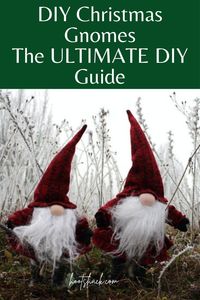 DIY Christmas Gnomes, The Ultimate DIY Guide for How to Make Christmas Gnomes. Make Steampunk gnomes, sock gnomes and so many more. There's a DIY Christmas Gnomes Decorations project for everythone. Follow me for more great DIY projects! #gnomes #christmasgnomes #gnome #christmasgnome