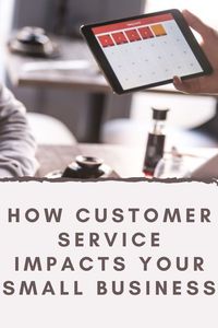 How Customer Service Impacts Your Small Business