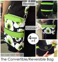 ❁ Convertible Reversible 4-in-1 Bag – PDF Sewing Pattern from Cozy Nest Design + 11 More Convertible Bags to Sew