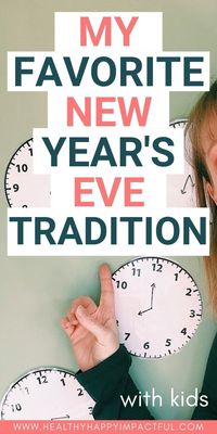 One of the Best New Years Eve Traditions With Kids (+5 Epic Tips)