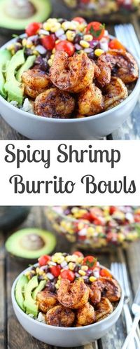 Spicy Shrimp Burrito Bowls recipe with cilantro lime rice and a corn black bean salsa. They are so good and make the perfect weeknight meal!