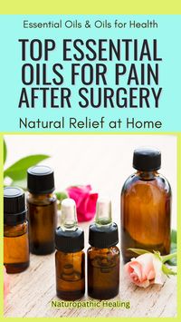 Learn about the top essential oils for pain after surgery that provide gentle, effective relief while supporting your body's healing process. Click to explore the best essential oils for pain relief after surgery!