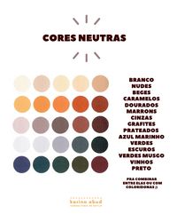 branco nudes beges caramelos dourados marrons cinzas grafites prateados  azul marinho verdes escuros verdes musgo vinhos preto para combinar entre elas ou com coloridonas ;)