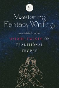 Want to make your fantasy novel unique? Our guide shows you how to take familiar tropes and twist them into something new and exciting!