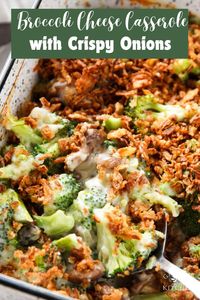 Broccoli Cheese Casserole with Crispy Onions