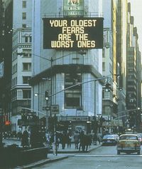 Jenny Holzer, Your Oldest fears are the worst ones; Times Square Sign, 1982