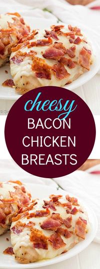 Cheesy Bacon Chicken Breasts - The only comforting chicken breasts you will ever need. Loaded with cheese and bacon! A family-favorite and incredibly easy!