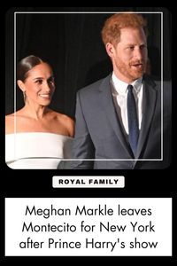 Why did Meghan Markle leave Montecito for New York after Prince Harry's show?