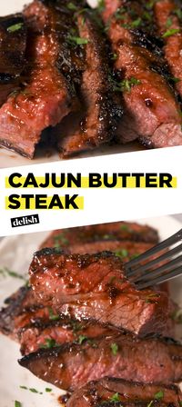 Cajun Butter Steak has the most flavorful sauce.  Delish.com